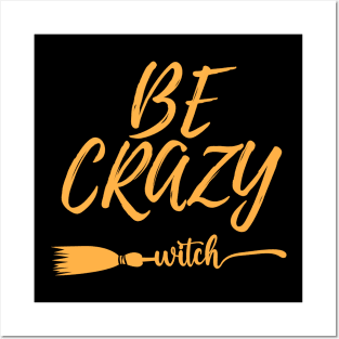 Witches be crazy Posters and Art
